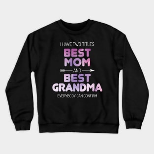 Best Mom And Best Grandma Nana Crewneck Sweatshirt